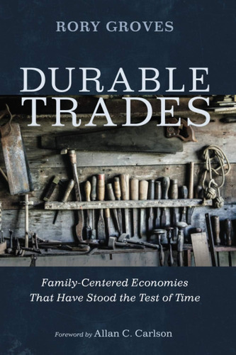 Libro: Durable Trades: Family-centered Economies That Have S
