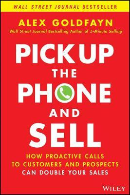 Libro Pick Up The Phone And Sell : How Proactive Calls To...