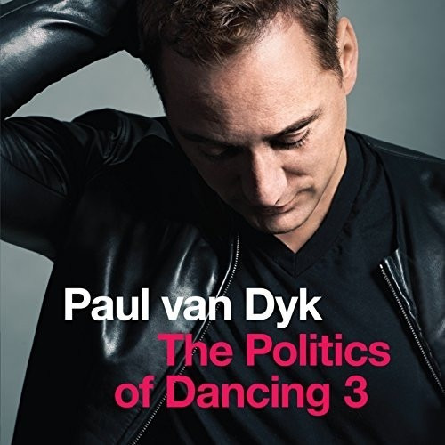 Paul Van Dyk _ The Politics Of Dancing 3 (cd, Mixed) (Usado)