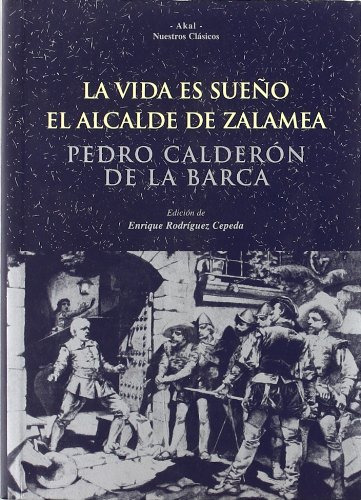 La Vida Es Sueño El Alcalde De Zalamea: 30 -nuestros Clasico