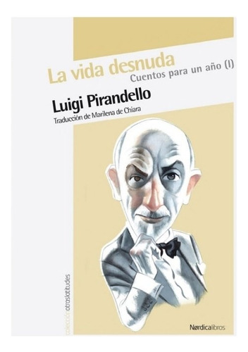 Vida Desnuda, La - Pirandello, Luigi