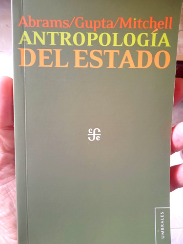 Antropología Del Estado (nuevo) / Abrams, Gupta Y Mitchell