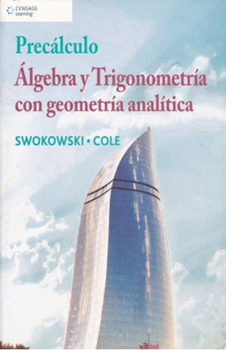 Precálculo. Álgebra Y Trigonometría Con Geometría Analítica