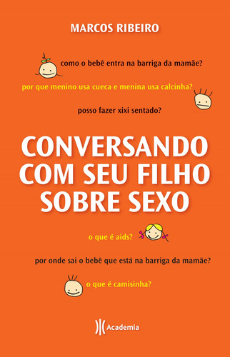 Conversando com seu filho adolescente sobre sexo, de Ribeiro, Marcos. Editora Planeta do Brasil Ltda., capa mole em português, 2011