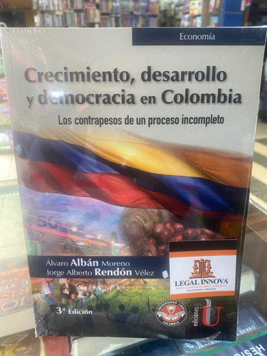 Crecimiento, Desarrollo Y Democracia En Colombia