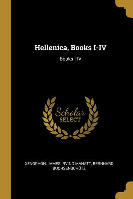 Libro Hellenica, Books I-iv: Books I-iv - James Irving Ma...