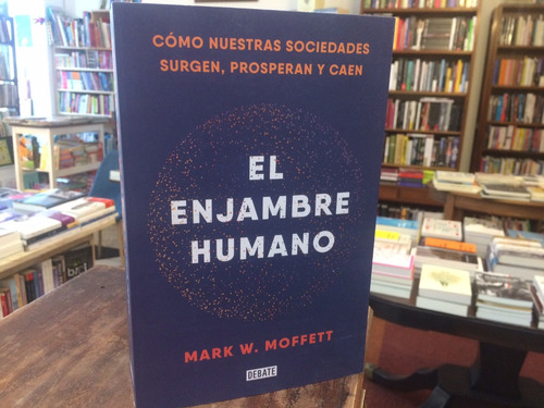 El Enjambre Humano - Mark Moffett
