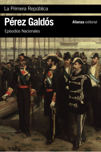 La Primera Republica - Perez Galdos, Benito
