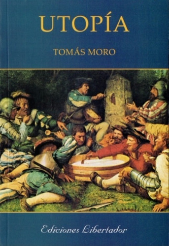 Utopía - Tomas Moro - Ediciones Libertador