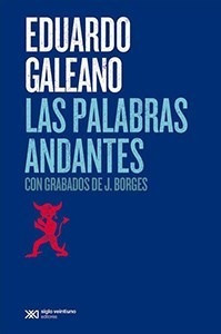 Libro Las Palabras Andantes De Eduardo Galeano