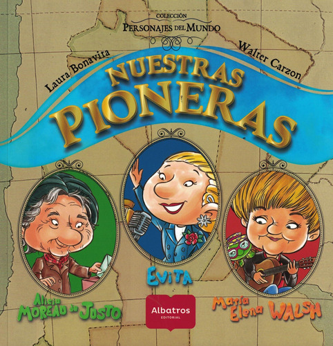 Nuestras Pioneras - Personajes Del Mundo - Bonavita, Laura