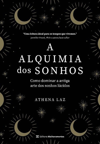 A Alquimia Dos Sonhos - Como Dominar A Antiga Arte Dos So...