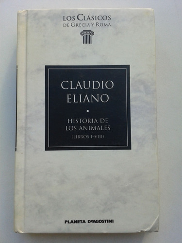 Gredos Claudio Eliano Historias De Los Animales Libros I-vii