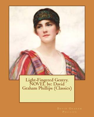 Libro Light-fingered Gentry. Novel By: David Graham Phill...