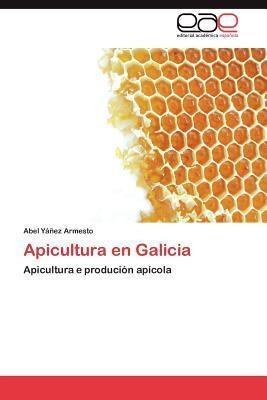 Apicultura En Galicia - Abel Y Ez Armesto