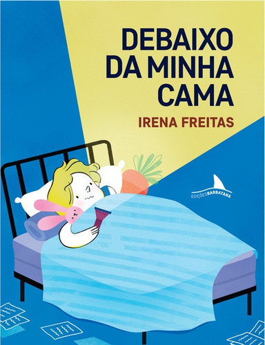 Livro: Debaixo Da Minha Cama - Irena Freitas