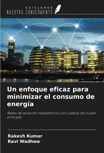 Libro: Un Enfoque Eficaz Para Minimizar El Consumo De Energí