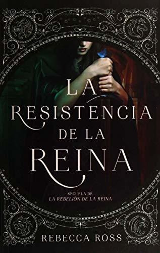 La Resistencia De La Reina - Secuela De La Rebelion De La Re