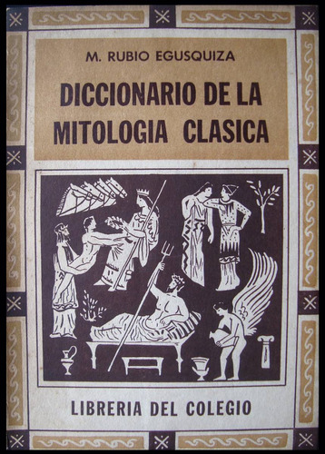 Diccionario De La Mitología Clásica. 1ra Edi. 1947. 48n 523