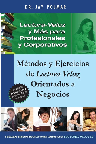 Libro: Lectura Veloz Y Mas Para Profesionales Y Métodos Y De