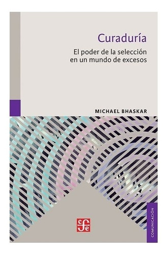 Texto | Curaduría. El Poder De La Selección En Un Mundo De