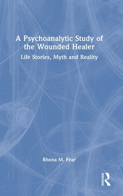 Libro A Psychoanalytic Study Of The Wounded Healer: Life ...