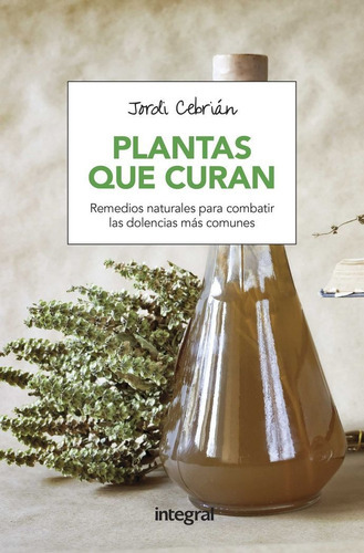 Plantas Que Curan, De Cebrián Jordi. Editorial Rba Integral, Tapa Blanda En Español