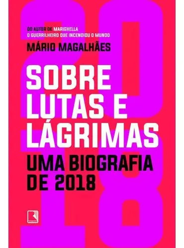 Sobre Lutas E Lágrimas: Uma Biografia De 2018