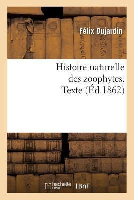 Histoire Naturelle Des Zoophytes: Echinodermes. Texte : ,...