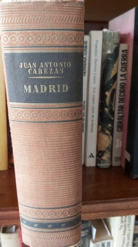 Libro Madrid X Juan Antonio Cabezas Historia Ir Descripción