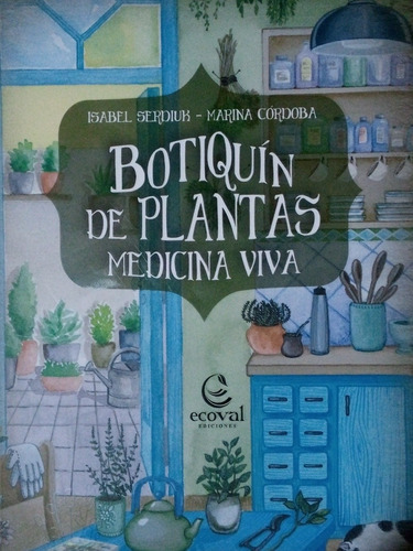 Plantas Medicinales Botiquín Medicina Viva Libro Ecoval 