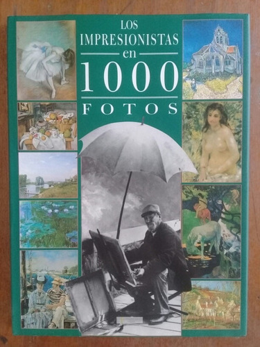 Los Impresionistas En 100 Fotos Ediciones L U