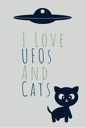 Libro: ¡me Encantan Los Ovnis Y Los Gatos! Divertidas Frases