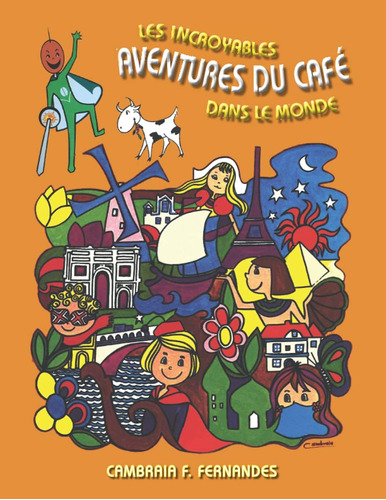 Libro: Les Incroyables Aventures Du Café Dans Le Monde (fren