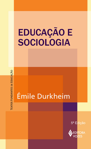 Educação e sociologia, de Durkheim, Émile. Série Textos fundantes de educação Editora Vozes Ltda., capa mole em português, 2014