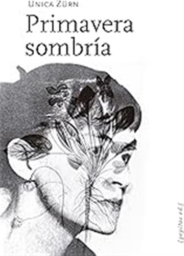 Primavera Sombría: 37 (ficción) / Unica Zürn