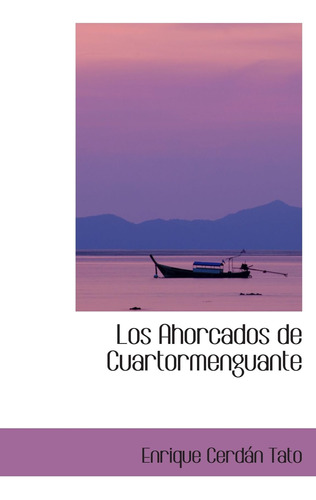 Libro: Los Ahorcados Cuartormenguante (spanish Edition)