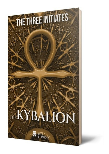 Imagen 2 de 7 de The Kybalion - The Three Initiates - Del Fondo Libro Ingles