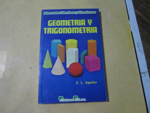 Geometría Y Trigonometría, E. L. Aguilar