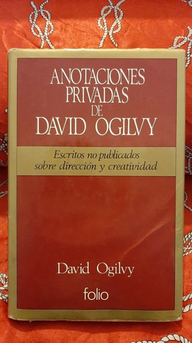 Anotaciones Privadas De David Ogilvy - David Ogilvy