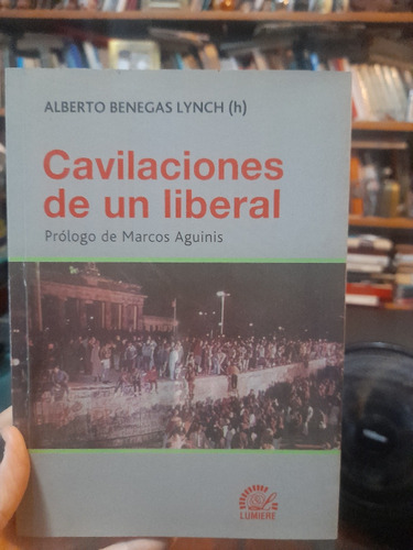 Alberto Benegas Lancha Cavilaciones De Un Liberal Prolo De A