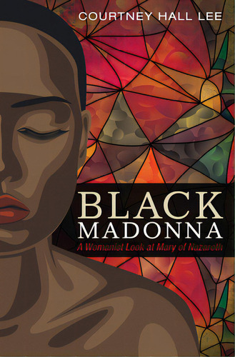 Black Madonna, De Lee, Courtney Hall. Editorial Cascade Books, Tapa Blanda En Inglés