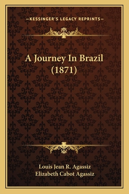 Libro A Journey In Brazil (1871) - Agassiz, Louis Jean R.