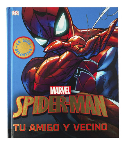 Dk Spiderman Tu Amigo Y Vecino Guia Definitiva (tapa  Dura)