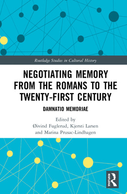 Libro Negotiating Memory From The Romans To The Twenty-fi...