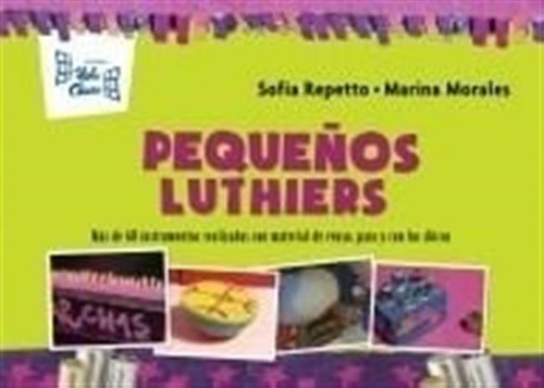 Pequeños Luthiers - 2016 Sofia Repetto Hola Chicos