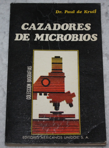 Cazadores De Microbios. 