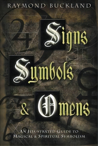 Signs, Symbols And Omens, De Raymond Buckland. Editorial Llewellyn Publications U S, Tapa Blanda En Inglés