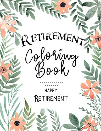Retirement Coloring Book Funny Cute Retirement Coloring Book