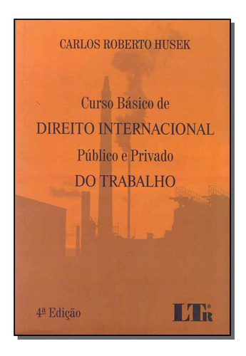 Libro Curso Basico Dto Inter Publ E Priv Trab 04ed 17 De Hus